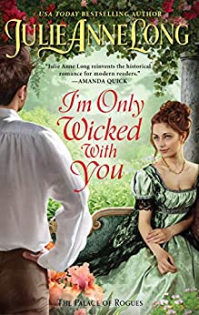 I’m Only Wicked With You by Julie Anne Long