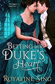 Betting on the Duke’s Heart by Royaline Sing