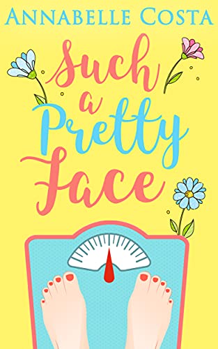 Such a Pretty Face by Annabelle Costa