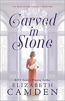 Carved in Stone by Elizabeth Camden