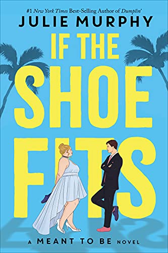 If the Shoe Fits by Julie Murphy