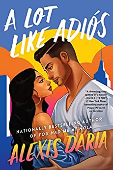 A Lot Like Adios by Alexis Daria
