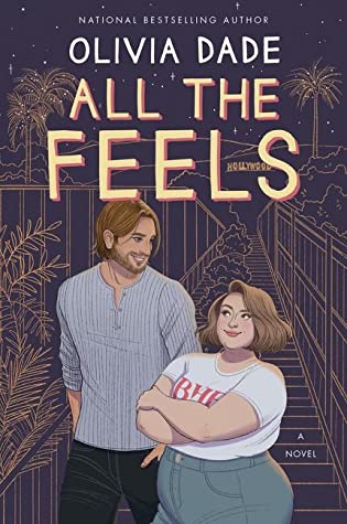 All the Feels by Olivia Dade