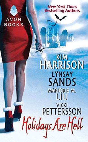 Holidays are Hell by Kim Harrison, Lynsay Sands, Vicki Pettersson, and Marjorie Liu