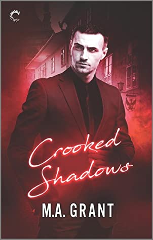 Crooked Shadows by M. A. Grant