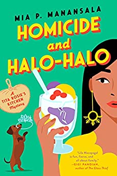 Homicide and Halo-Halo by Mia P. Manansala