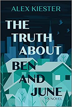 The Truth About Ben and June by Alex Keister