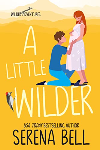 A Little Wilder by Serena Bell