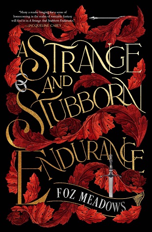A Strange and Stubborn Endurance by Foz Meadows