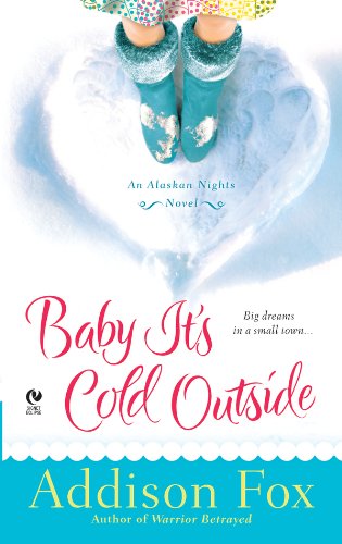 Baby, It’s Cold Outside by Addison Fox