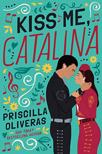 Kiss Me Catalina by Priscilla Oliveras