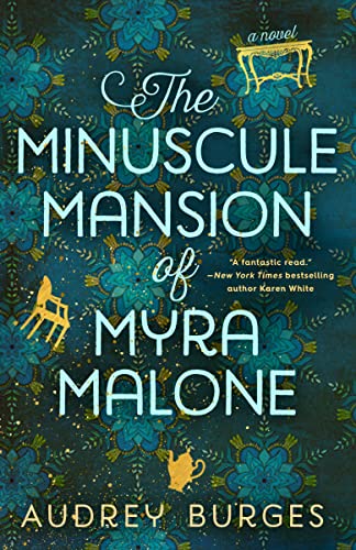 The Miniscule Mansion of Myra Malone by Audrey Burges