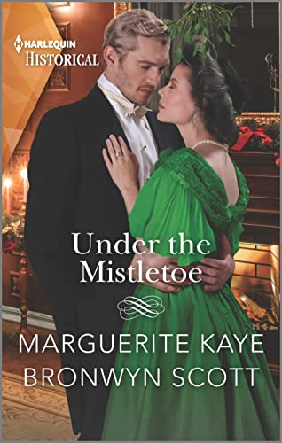 Under the Mistletoe by Marguerite Kaye & Bronwyn Scott