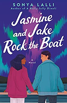 Jasmine and Jake Rock the Boat by Sonya Lalli