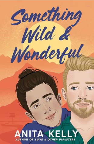 Something Wild and Wonderful by Anita Kelly