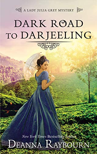 Dark Road to Darjeeling by Deanna Raybourn