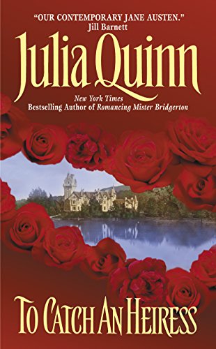 To Catch An Heiress by Julia Quinn