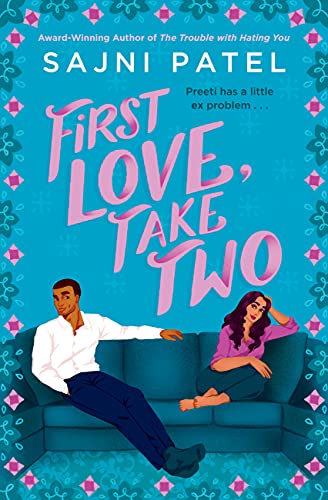 First Love, Take Two by Sajni Patel