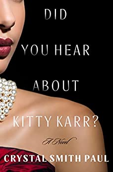 Did You Hear About Kitty Carr? by Crystal Smith Paul