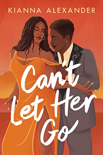 Can’t Let Her Go by Kianna Alexander