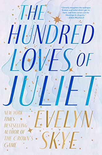 The Hundred Lives of Juliet by Evelyn Skye