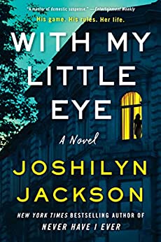 With My Little Eye by Joshilyn Jackson