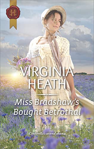 Miss Bradshaw’s Bought Betrothal by Virginia Heath