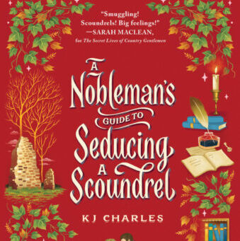 A Nobleman’s Guide to Seducing a Scoundrel by KJ Charles