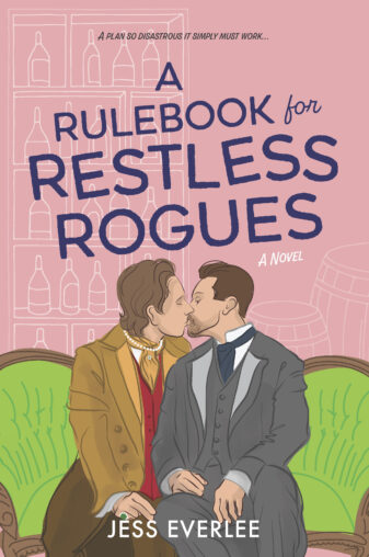 The Rulebook for Restless Rogues by Jess Everlee