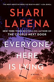 Everyone Here is Lying by Shari Lapena