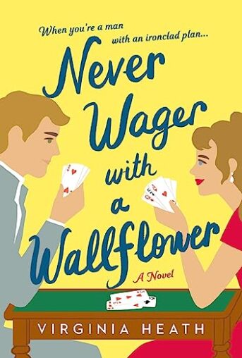 Never Wager With a Wallflower by Virginia Heath