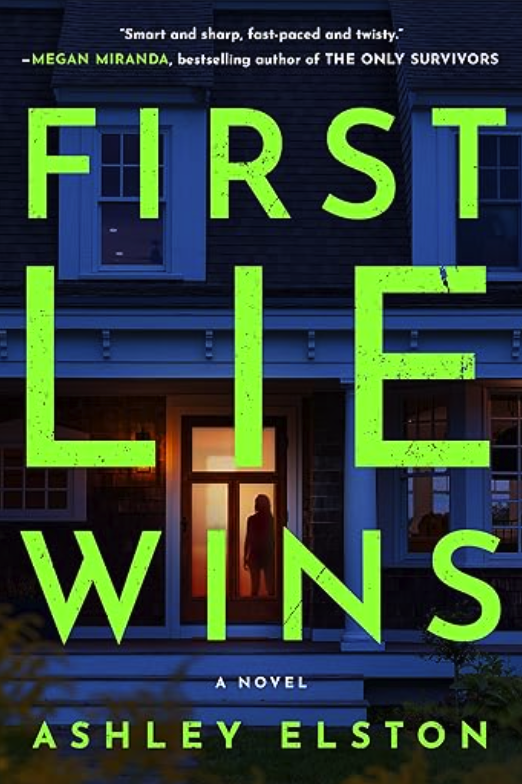 First Lie Wins by Ashely Elston