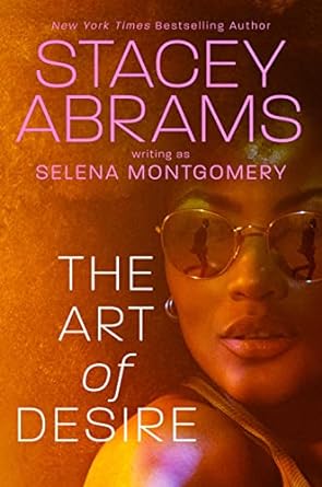 The Art of Desire by Stacey Abrams