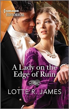 A Lady on the Edge of Ruin by Lotte R. James