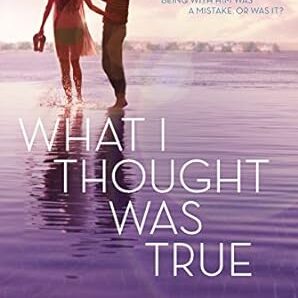 What I Thought Was True by Huntley Fitzpatrick
