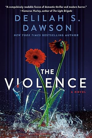 The Violence by Delilah S. Dawson