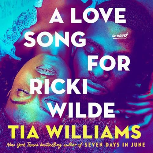 A Love Song for Ricki Wilde by Tia Williams