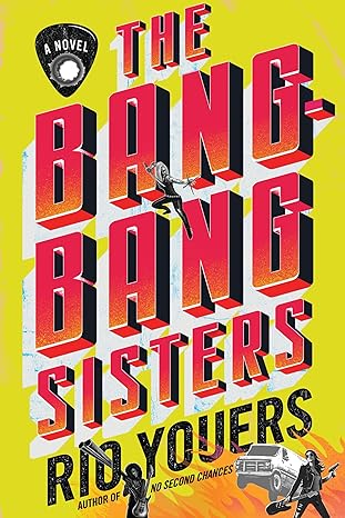 The Bang Bang Sisters by Rio Youers