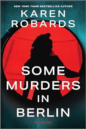 Some Murders in Berlin by Karen Robards