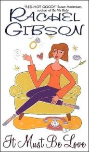 It Must Be Love by Rachel Gibson