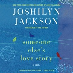 Someone Else’s Love Story by Joshilyn Jackson