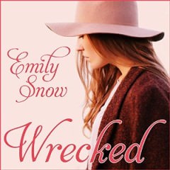 Wrecked by Emily Snow