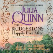 The Bridgertons: Happily Ever After by Julia Quinn