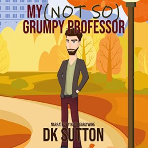 My (Not So) Grumpy Professor by D.K. Sutton