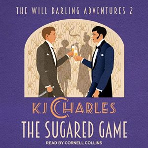 The Sugared Game by KJ Charles
