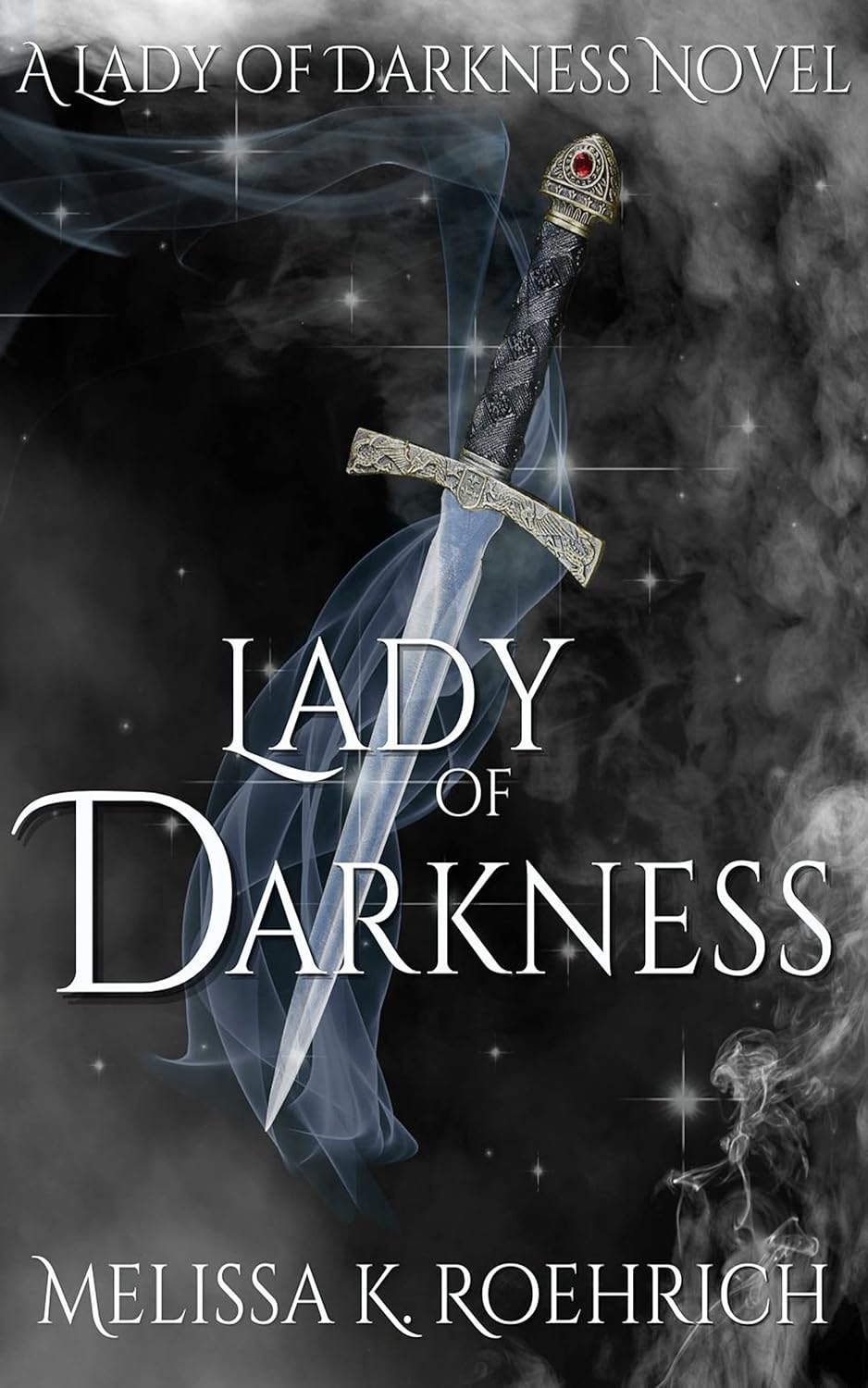 Lady of Darkness by Melissa Roehrich