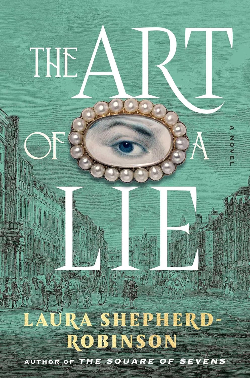 The Art of the Lie by Laura Shepherd-Robinson
