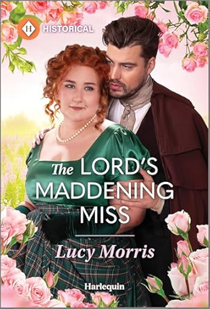 The Lord’s Maddening Miss by Lucy Morris