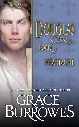 Douglas: Lord of Heartache by Grace Burrowes