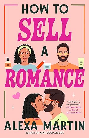 How to Sell a Romance by Alexa Martin